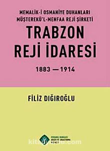 Trabzon Reji İdaresi 1883-1914