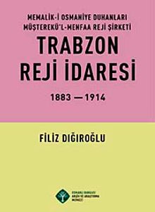 Trabzon Reji İdaresi 1883-1914