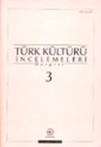 Türk Kültürü İncelemeleri Dergisi 3