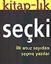Kitap-lık / Seçki / İlk Otuz Sayıdan Seçme Yazılar / 1-30 (1993-1997)