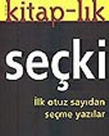 Kitap-lık / Seçki / İlk Otuz Sayıdan Seçme Yazılar / 1-30 (1993-1997)