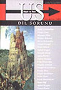Us Düşün ve Ötesi Dergisi Sayı 3 / Dil Sorunu