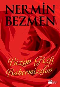 Bizim Gizli Bahçemizden