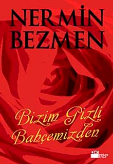 Bizim Gizli Bahçemizden