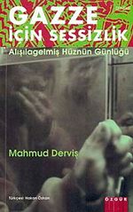 Gazze İçin Sessizlik & "Alışagelmiş Hüznün Günlüğü