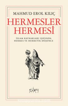 Hermesler Hermesi - Mahmud Erol Kılıç