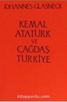 Kemal Atatürk ve Çağdaş Türkiye