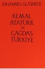 Kemal Atatürk ve Çağdaş Türkiye
