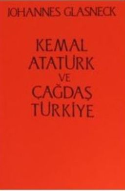 Kemal Atatürk ve Çağdaş Türkiye