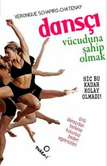 Dansçı Vücuduna Sahip Olmak - Veronique Schapiro-Chatenay