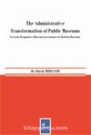 The Administrative Transformation of Public Museums & Towards Responsive Museum Governance in Turkish Museums