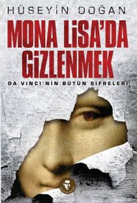 Mona Lisa’da Gizlenmek & Da Vinci’nin Bütün Şifreleri