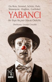 Yabancı & Bir İlişki Biçimi Olarak Ötekilik