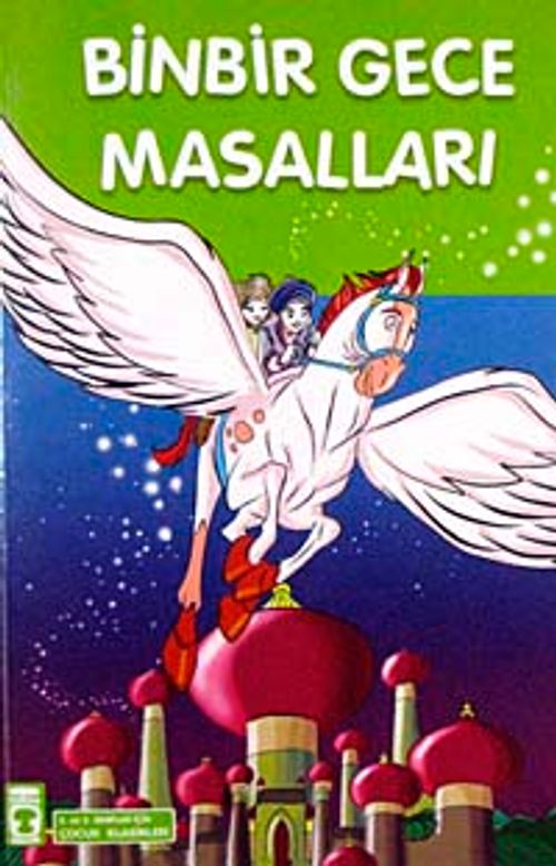 Binbir Gece Masalları/ 2. ve 3. Sınıflar İçin Çocuk Klasikleri