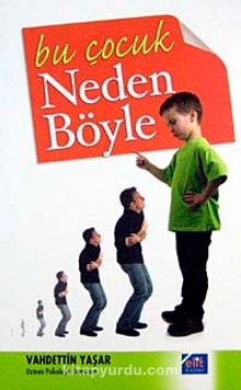 Bu Çocuk Neden Böyle - Vahdettin Yaşar
