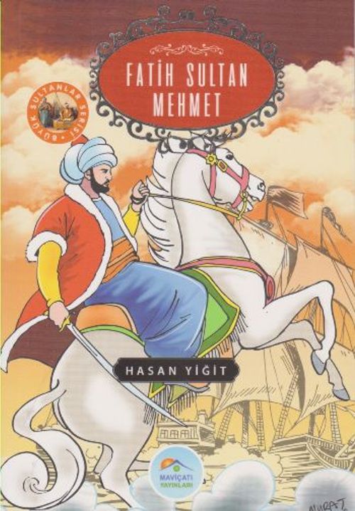Fatih Sultan Mehmet / Büyük Sultanlar Serisi