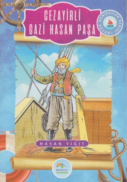 Cezayirli Gazi Hasan Paşa / Büyük Denizciler Serisi