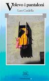 Volevo i Pantaloni (Livello 2) 1200 Parole - İtalyanca Okuma Kitabı