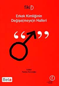 Erkek Kimliğinin Değişe (meye)n Halleri