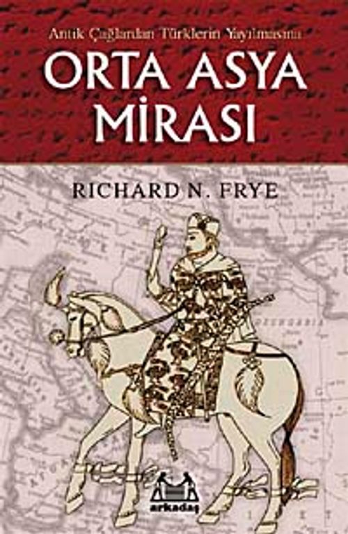 Orta Asya Mirası & Antik Çağlardan Türklerin Yayılmasına