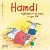 Hamdi Üşengeçlikten Nasıl Vazgeçti