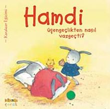 Hamdi Üşengeçlikten Nasıl Vazgeçti