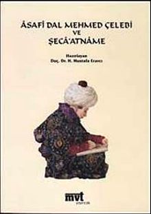 Asafi Dal Mehmed Çelebi ve Şeca'atname
