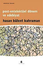Post-Entelektüel Dönem ve Edebiyat