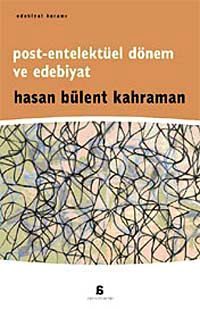Post-Entelektüel Dönem ve Edebiyat