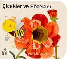 Çiçekler ve Böcekler / Delikli Kitaplar Serisi