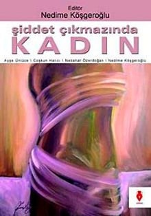 Şiddet Çıkmazında Kadın