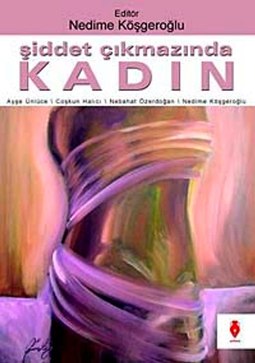 Şiddet Çıkmazında Kadın