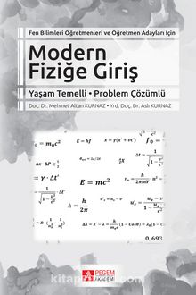 Fen Bilimleri Öğretmenleri ve Öğretmen Adayları İçin Modern Fiziğe Giriş - Mehmet Altan Kurnaz