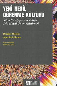 Yeni Nesil Öğrenme Kültürü & Sürekli Değişen Bir Dünya İçin Hayal Gücü Yetiştirmek