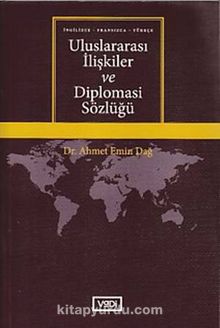 Uluslararası İlişkiler ve Diplomasi Sözlüğü (İngilizce-Fransızca-Türkçe)