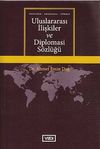 Uluslararası İlişkiler ve Diplomasi S&ouml;zl&uuml;ğ&uuml; (İngilizce-Fransızca-T&uuml;rk&ccedil;e)