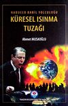 K&uuml;resel Isınma Tuzağı