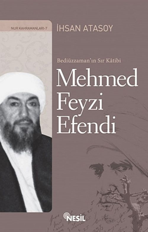 Bediüzzaman'ın Sır Katibi  Mehmed Feyzi Efendi