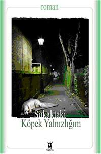 Sokaktaki Köpek Yanlızlığım