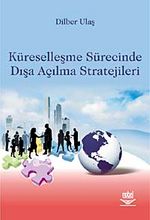 Küreselleşme Sürecinde Dışa Açılma Stratejileri