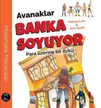 Avanaklar Banka Soyuyor & Para Üzerine Bir Öykü