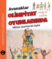 Avanaklar Olimpiyat Oyunlarında & Miktar Üzerine Bir Öykü - Felicia Law