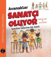 Avanaklar Sanatçı Oluyor & Şekiller Üzerine Bir Öykü