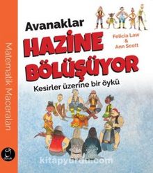 Avanaklar Hazine Bölüşüyor & Kesirler Üzerine Bir Öykü - Felicia Law