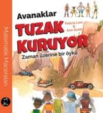 Avanaklar Tuzak Kuruyor & Zaman Üzerine Bir Öykü