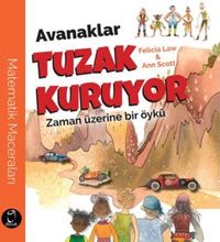 Avanaklar Tuzak Kuruyor & Zaman Üzerine Bir Öykü