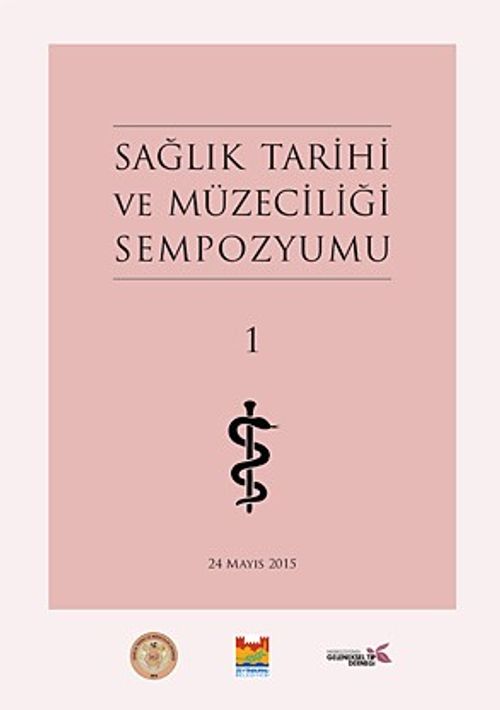 Sağlık Tarihi ve Müzeciliği Sempozyumu 1