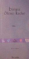 Birimiz &Ouml;lene Kadar