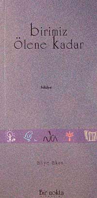 Birimiz Ölene Kadar
