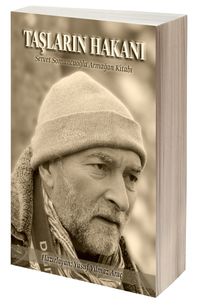 Taşların Hakanı (Ciltli) & Servet Somuncuoğlu Armağan Kitabı